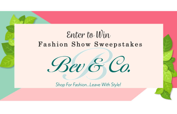 Bev & Co Fashion Show Sweepstakes